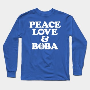 Peace Love And Boba Long Sleeve T-Shirt